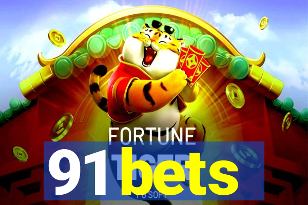 91 bets